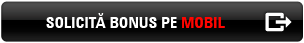 SOLICITĂ BONUS PE MOBIL